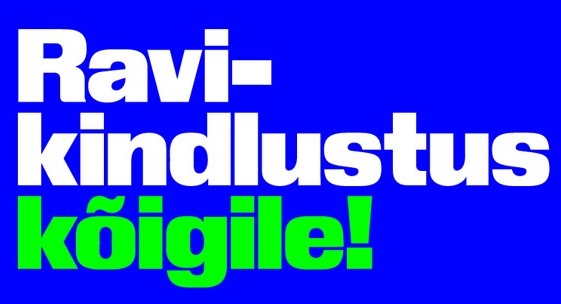 „Ravikindlustus kõigile!“