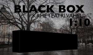 Black box kahe teatri vahel. Uus näitus sarjast 1:10